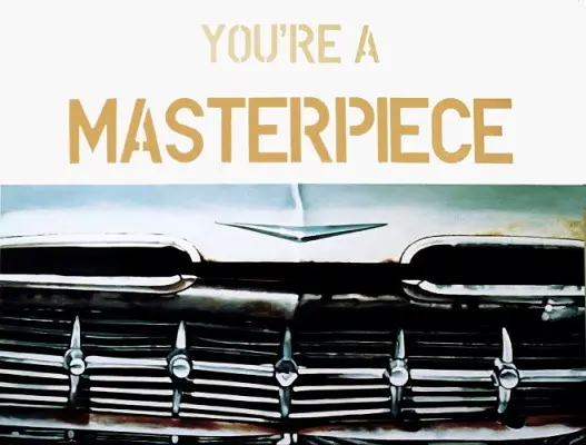 You’re a Masterpiece